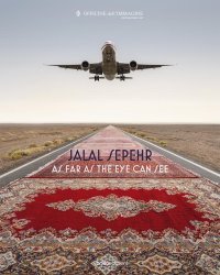 Immagine copertina libro Jalal Sepehr. As far as the eye can see. Ediz. illustrata