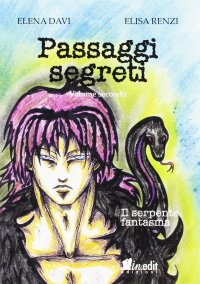 Immagine copertina libro Il serpente fantasma. Passaggi segreti. Vol. 2