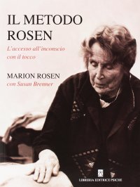 Immagine copertina libro Il metodo Rosen. L'accesso all'inconscio con il tocco