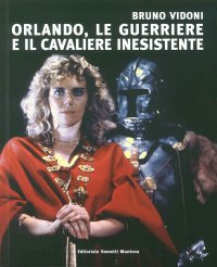 Immagine copertina libro Bruno Vidoni. Orlando, le guerriere e il cavaliere inesistente. Ediz. illustrata