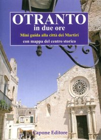 Immagine copertina libro Otranto in due ore. Miniguida del centro storico. Con mappa