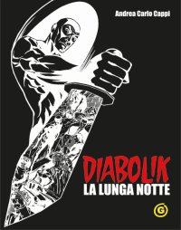 Immagine copertina libro Diabolik. La lunga notte. Black edition