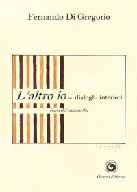 Immagine copertina libro L'altro io. Dialoghi interiori