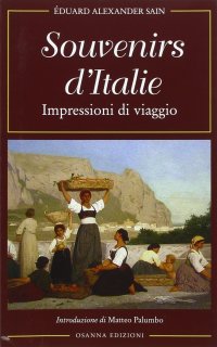Immagine copertina libro Souvenirs d'Italie. Impressioni di viaggio