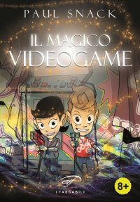 Immagine copertina libro Il magico videogame
