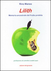 Immagine copertina libro Lilith. Memoria ancestrale del frutto proibito