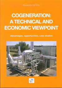 Immagine copertina libro Cogeneration: a technical and economic viewpoint. Advantages, opportunities, case studies