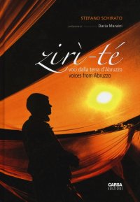 Immagine copertina libro Zirì-té. Voci dalla terra d'Abruzzo. Ediz. italiana e inglese
