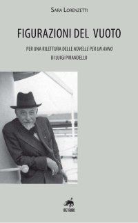 Immagine copertina libro Figurazioni del vuoto. Per una rilettura delle «Novelle per un anno» di Pirandello