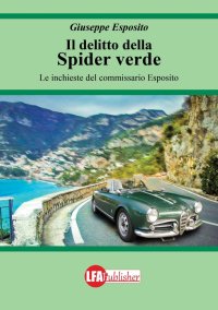 Immagine copertina libro Il delitto della spider verde. Le inchieste del commissario Esposito