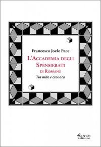 Immagine copertina libro L'Accademia degli Spensierati di Rossano
