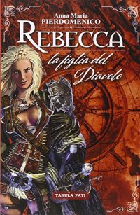 Immagine copertina libro Rebecca. La figlia del diavolo