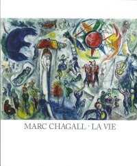 Immagine copertina libro Marc Chagall. Le vie. Catalogo della mostra (Forte di Bard, 25 giugno-13 novembre 2016). Ediz. multilingue
