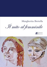 Immagine copertina libro Il mito al femminile