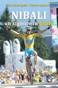 Immagine copertina libro Nibali. Un signore in giallo