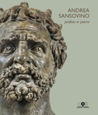 Immagine copertina libro Andrea Sansovino. Profeta in patria. Ediz. illustrata