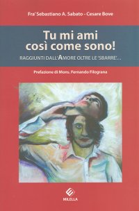 Immagine copertina libro Tu mi ami così come sono! Raggiunti dall'amore oltre le «sbarre»...