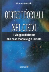 Immagine copertina libro Oltre i portali nel cielo. Il viaggio di ritorno alla casa madre è già iniziato