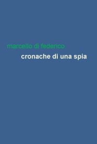 Immagine copertina libro Cronache di una spia