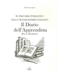 Immagine copertina libro Il diario dell'apprendista. Il percorso iniziatico nello sciamanesimo italiano