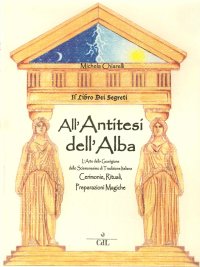 Immagine copertina libro Il libro dei segreti. All'antitesi dell'alba