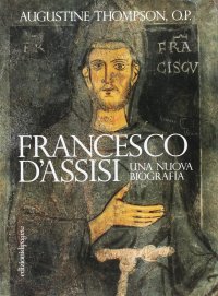 Immagine copertina libro Francesco d'Assisi. Una nuova biografia