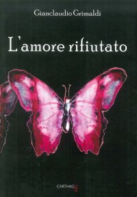 Immagine copertina libro L'amore rifiutato