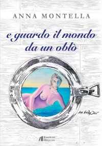 Immagine copertina libro E guardo il mondo da un oblò