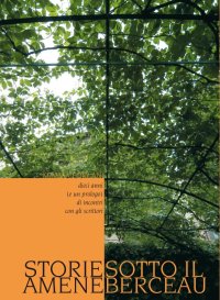 Immagine copertina libro Storie amene sotto il berceau. Dieci anni (e un prologo) di incontri con gli scrittori