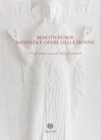 Immagine copertina libro Martin Buber. Sapienza e opere delle donne