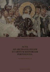 Immagine copertina libro Acta ad archaeologiam et artium historiam pertinentia. Nuova serie. Vol. 28