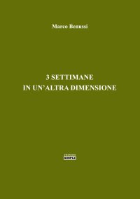 Immagine copertina libro 3 settimane in un'altra dimensione