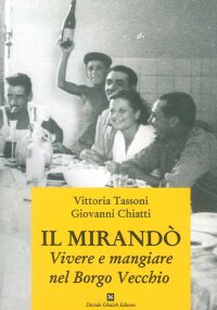 Immagine copertina libro Il Mirandò. Vivere e mangiare nel Borgo Vecchio