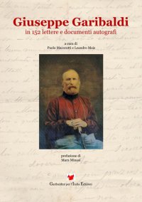 Immagine copertina libro Giuseppe Garibaldi in 152 lettere e documenti autografi