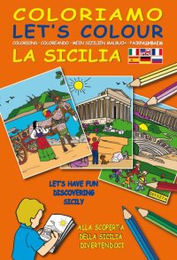 Immagine copertina libro Coloriamo la Sicilia. Ediz. multilingue. Con gadget