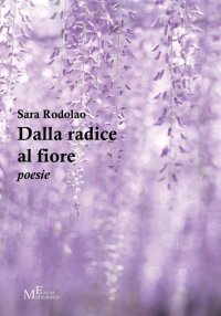 Immagine copertina libro Dalla radice al fiore