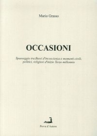 Immagine copertina libro Occasioni. Spasseggio tra flussi d'incoscienza e momenti politici civili religiosi di inizio terzo millennio