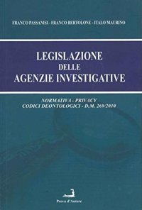Immagine copertina libro Legislazione delle agenzie investigative