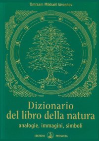 Immagine copertina libro Dizionario del libro della natura. Analogie, immagini, simboli