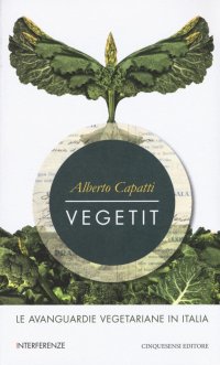 Immagine copertina libro Vegetit. Le avanguardie vegetariane in Italia. Nuova ediz.