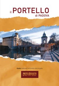 Immagine copertina libro Il Portello di Padova. Ediz. multilingue