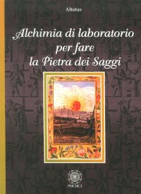 Immagine copertina libro Alchimia di laboratorio per fare la pietra dei saggi