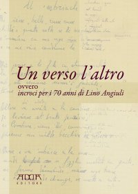 Immagine copertina libro Un verso l'altro ovvero incroci per i 70 anni di Lino Angiuli