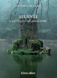 Immagine copertina libro Atlante. Castello galleggiante