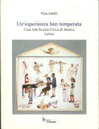 Immagine copertina libro Un'esperienza ben temperata. Casa Arte Scuola Civica di Musica Latina