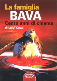 Immagine copertina libro La famiglia Bava. Cento anni di cinema