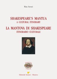 Immagine copertina libro Shakespeare's Mantua-La Mantova di Shakespeare. Ediz. bilingue