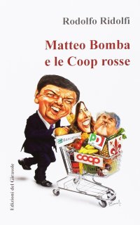 Immagine copertina libro Matteo Bomba e le Coop rosse