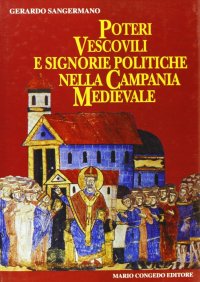 Immagine copertina libro Poteri vescovili e signorie politiche nella Campania medievale