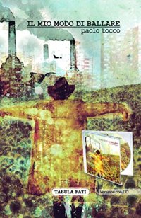 Immagine copertina libro Il mio modo di ballare. Con CD-ROM